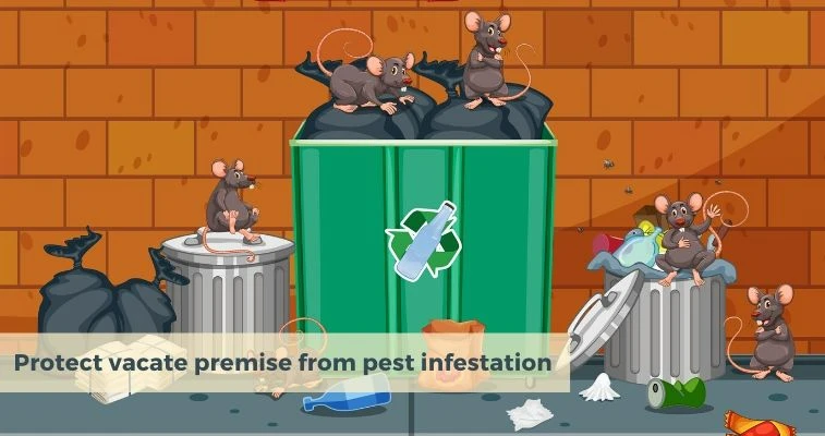 Protect Vacate Premise From Pest Infestation
